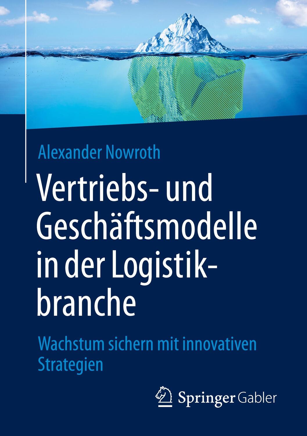 Cover: 9783658374525 | Vertriebs- und Geschäftsmodelle in der Logistikbranche | Nowroth