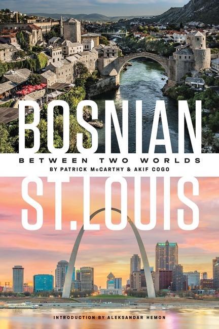 Cover: 9798985571615 | Bosnian St. Louis | Between Two Worlds | Akif Cogo (u. a.) | Buch