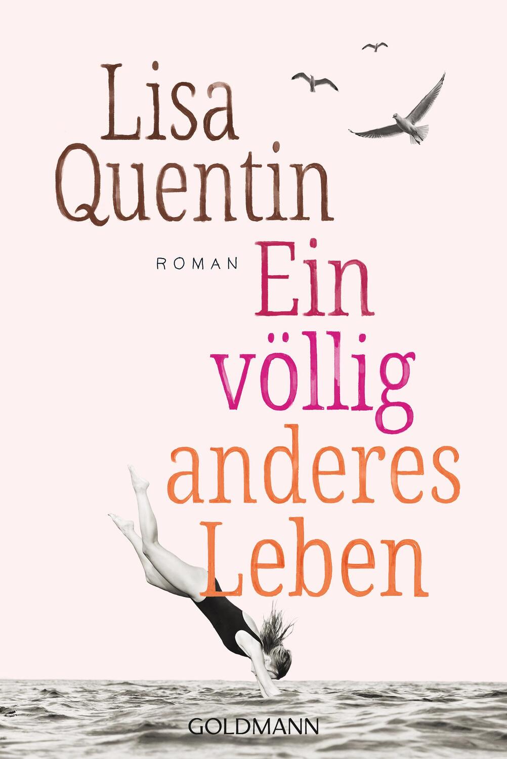 Cover: 9783442495306 | Ein völlig anderes Leben | Roman | Lisa Quentin | Taschenbuch | 320 S.