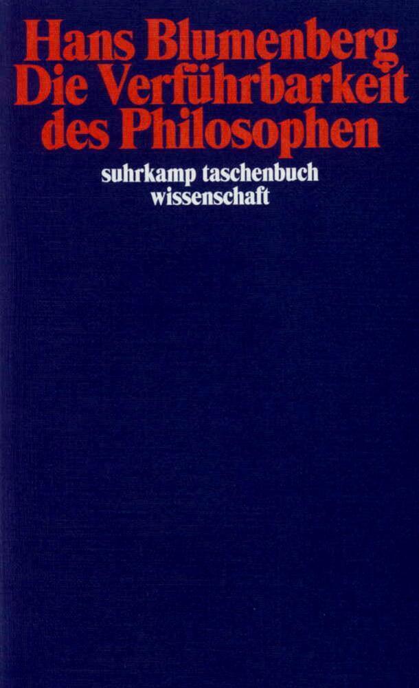 Cover: 9783518293553 | Die Verführbarkeit des Philosophen | Hans Blumenberg | Taschenbuch