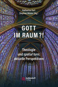 Cover: 9783402246993 | Gott im Raum?! | Theologie und spatial turn: aktuelle Perspektiven