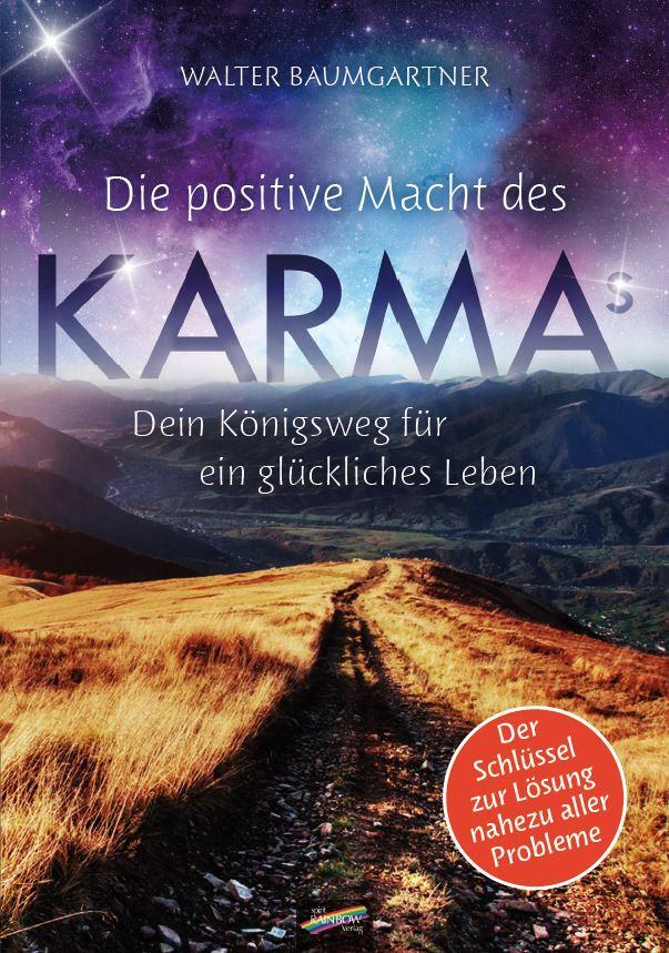 Cover: 9783940700940 | Die positive Macht des Karmas | Walter Baumgartner | Taschenbuch