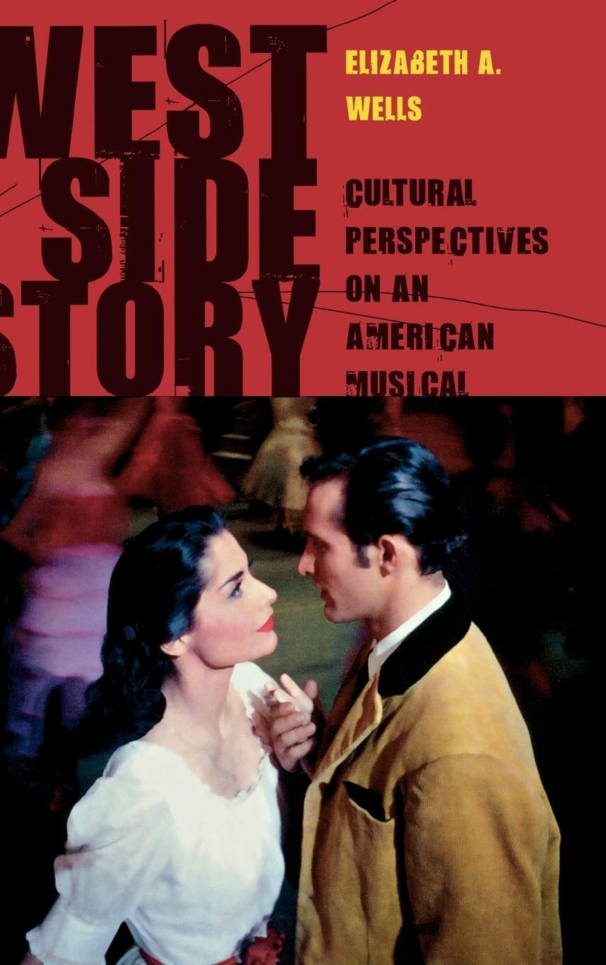 Cover: 9780810876668 | West Side Story | Cultural Perspectives on an American Musical | Wells