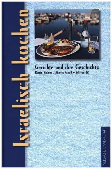 Cover: 9783895338755 | Israelisch kochen | Gerichte und ihre Geschichte | Richter (u. a.)