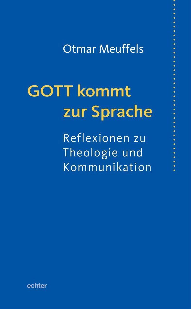 Cover: 9783429058043 | Gott kommt zur Sprache | Reflexionen zu Theologie und Kommunikation