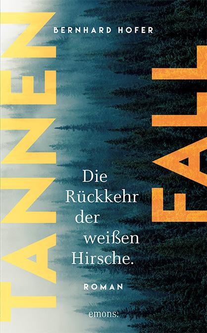 Cover: 9783740807115 | Tannenfall. Die Rückkehr der weißen Hirsche | Roman | Bernhard Hofer