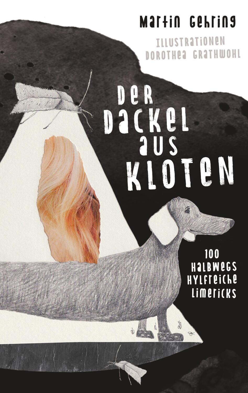 Cover: 9783947742004 | Der Dackel aus Kloten | 100 halbwegs hylfreiche Limericks | Gehring