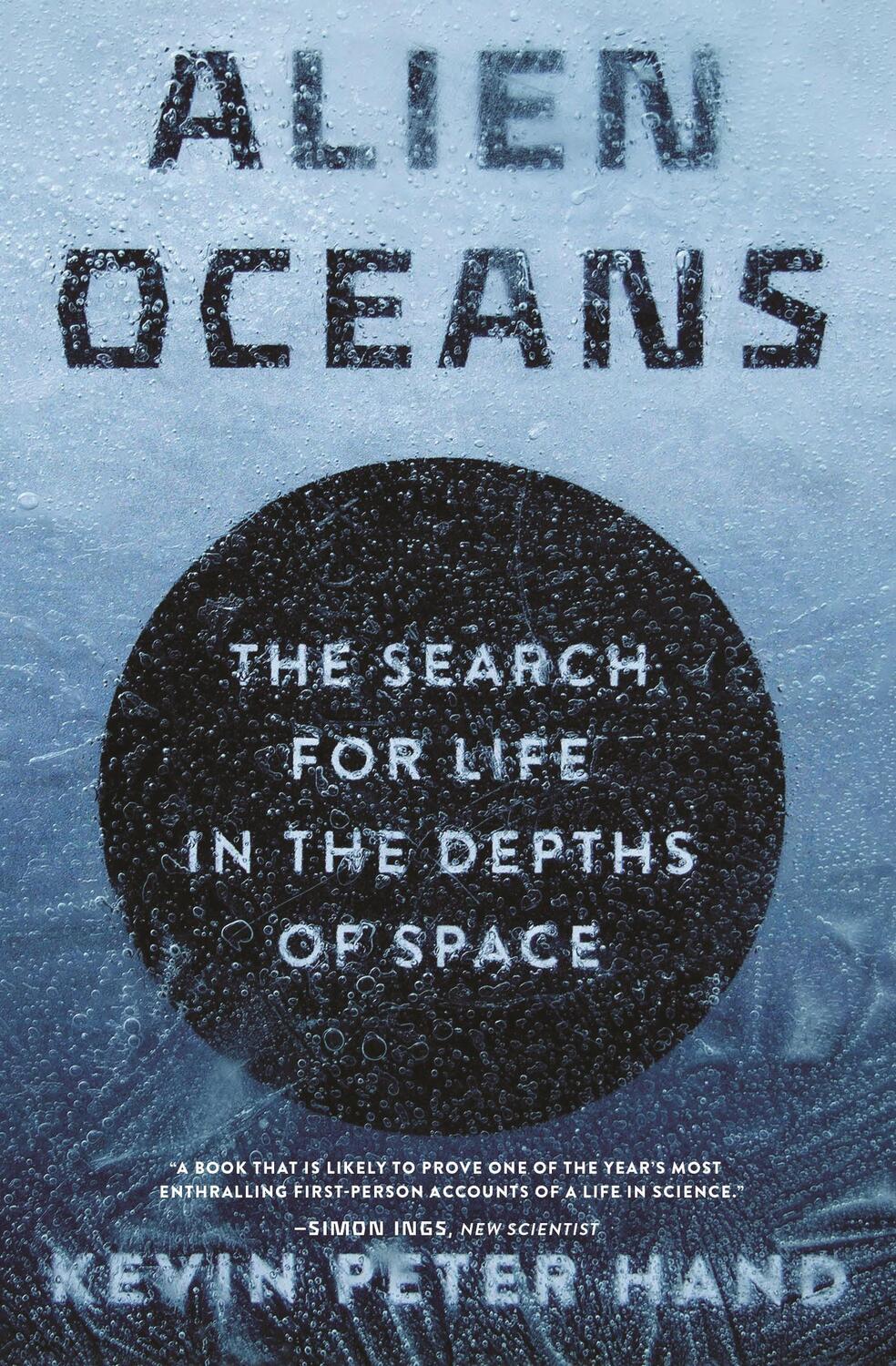 Cover: 9780691227283 | Alien Oceans | The Search for Life in the Depths of Space | Kevin Hand