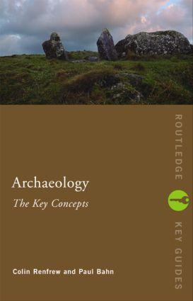 Cover: 9780415317580 | Archaeology: The Key Concepts | The Key Concepts | Taschenbuch | 2004