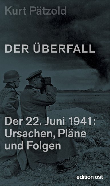 Cover: 9783360018786 | Der Überfall | Der 22. Juni 1941: Ursachen, Pläne und Folgen | Pätzold