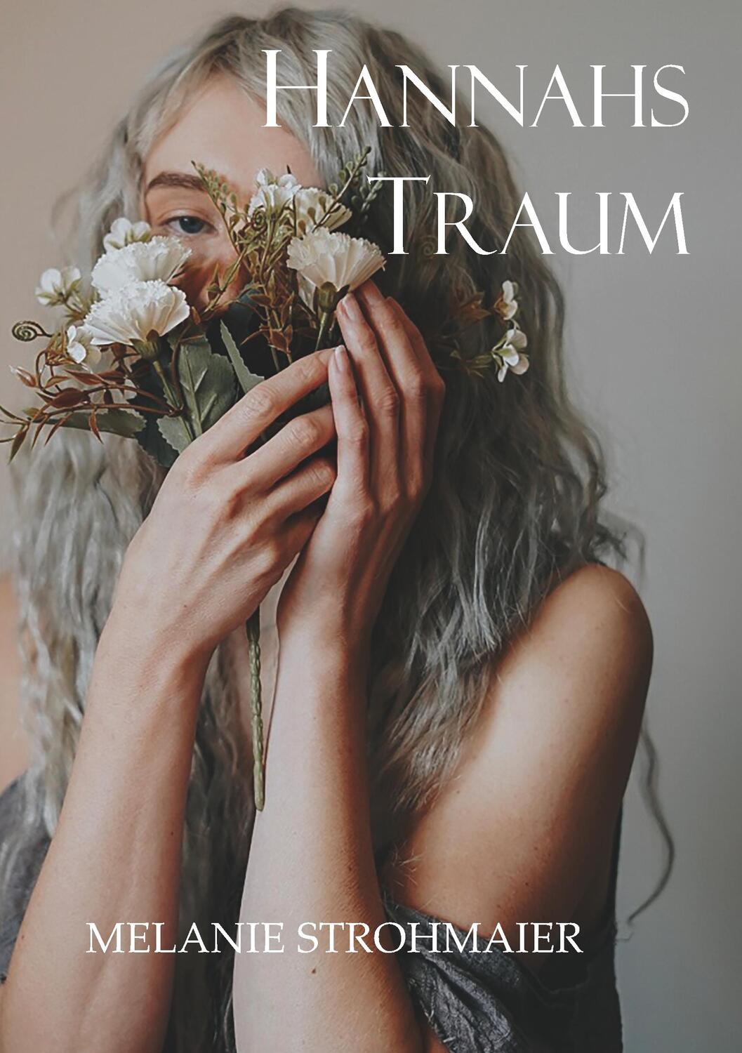 Cover: 9783749485888 | Hannahs Traum | Melanie Strohmaier | Taschenbuch | Books on Demand