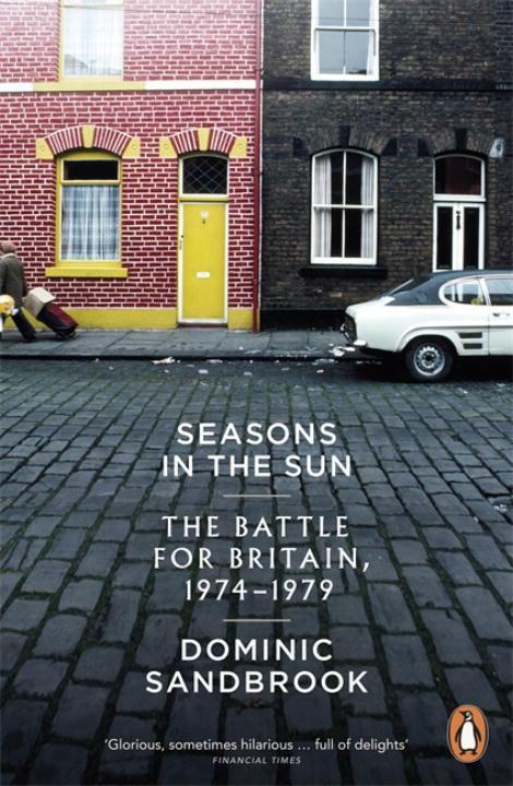 Cover: 9780141032160 | Seasons in the Sun | Britain, 1974-1979 | Dominic Sandbrook | Buch