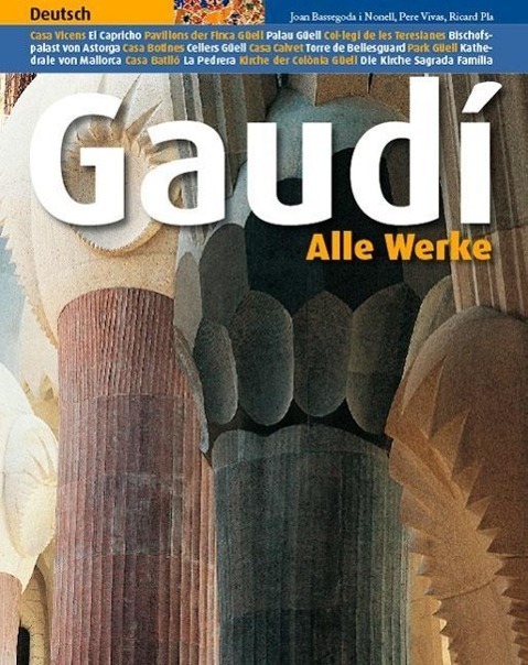 Cover: 9788484782810 | Gaudí : alle Werke | Joan Bassegoda i Nonell (u. a.) | Taschenbuch