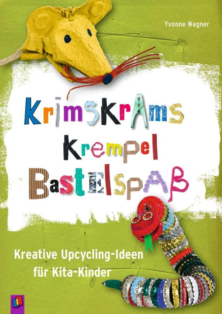 Cover: 9783834625991 | Krimskrams Krempel Bastelspaß | Yvonne Wagner | Taschenbuch | 64 S.