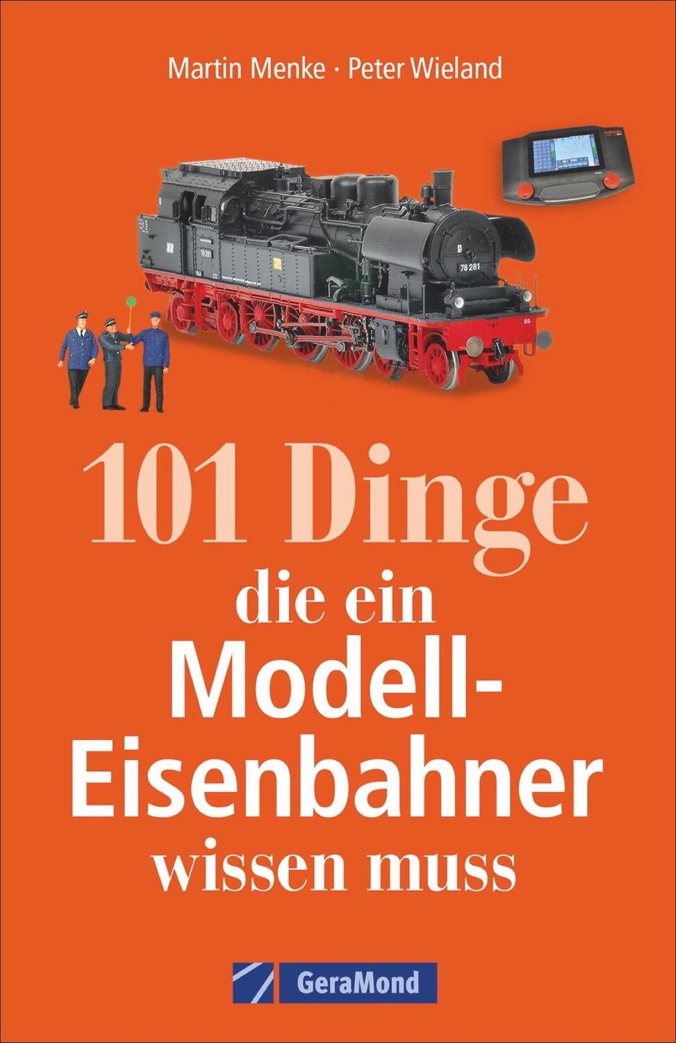 Cover: 9783956130649 | 101 Dinge, die ein Modell-Eisenbahner wissen muss | Wieland (u. a.)