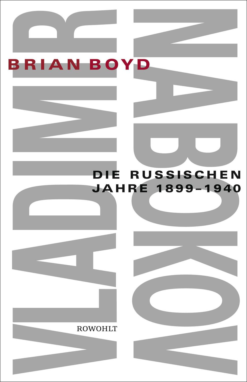 Cover: 9783498005641 | Vladimir Nabokov | Die russischen Jahre 1899-1940. Biographie | Boyd