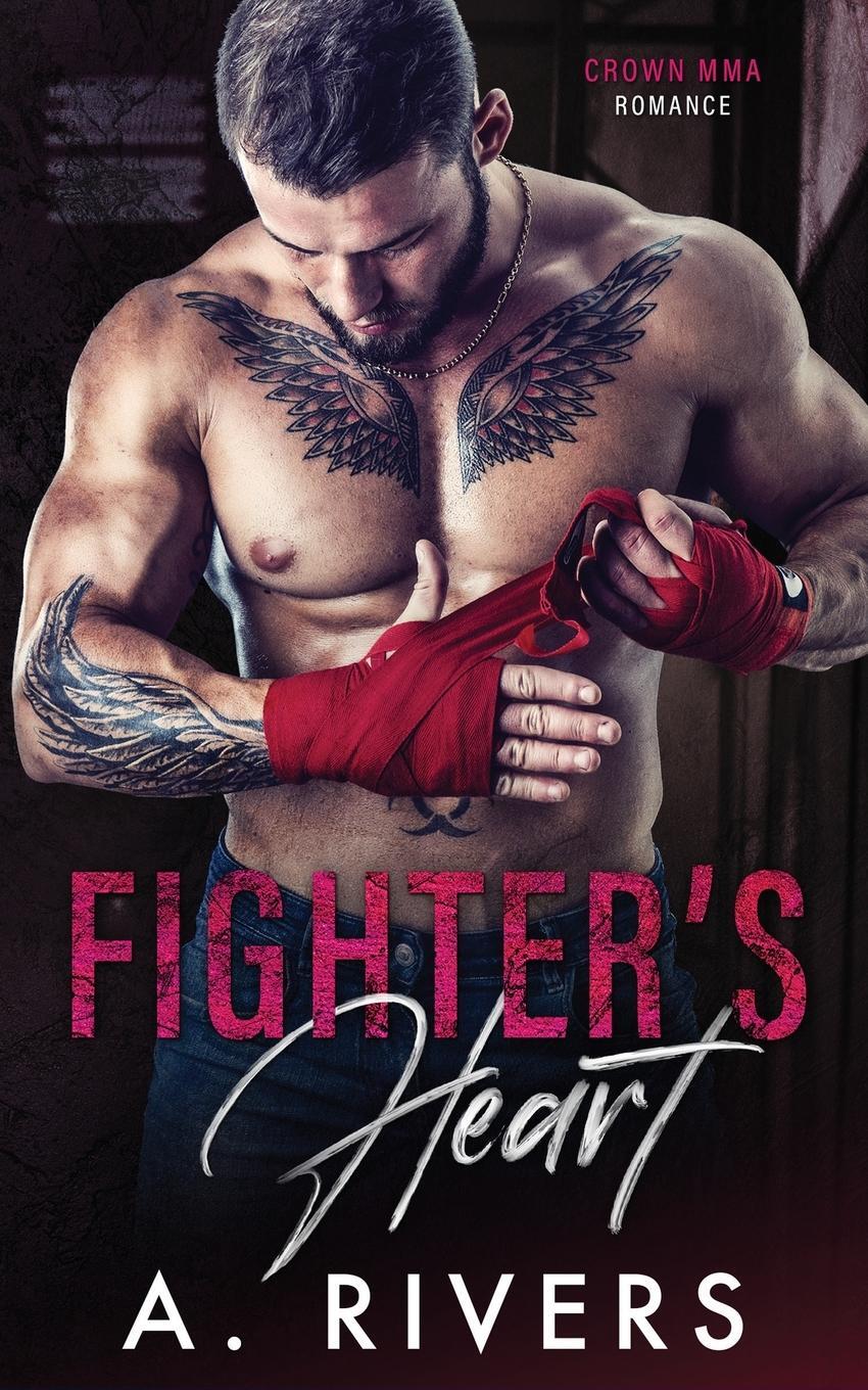Cover: 9780473554569 | Fighter's Heart | A. Rivers | Taschenbuch | Crown MMA Romance | 2020