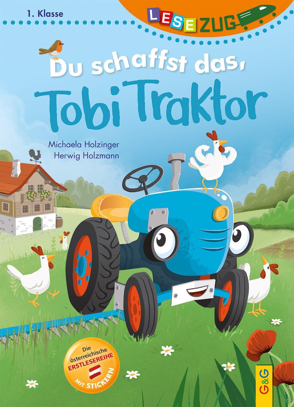 Cover: 9783707426311 | LESEZUG/1. Klasse: Du schaffst das, Tobi Traktor! | Michaela Holzinger