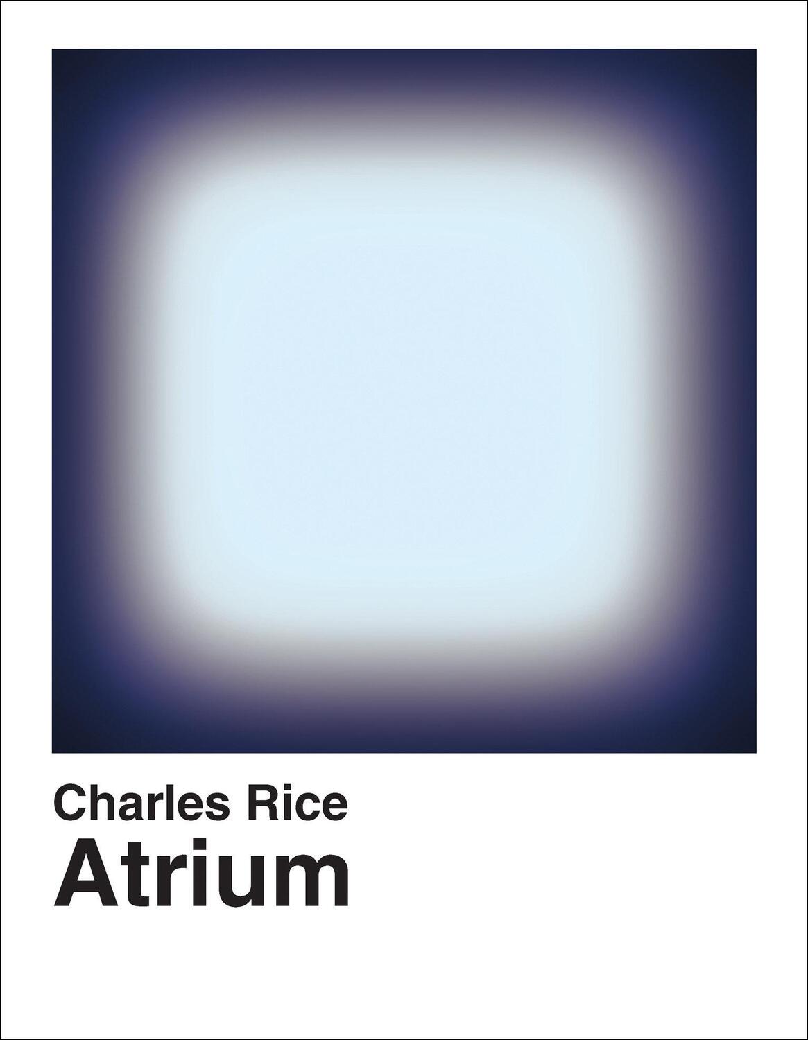 Cover: 9780262048330 | Atrium | Charles Rice | Buch | Einband - fest (Hardcover) | Englisch