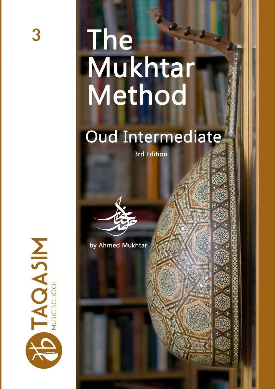 Cover: 9781471048746 | The Mukhtar Method - Oud Intermediate | Ahmed Alsaady | Taschenbuch