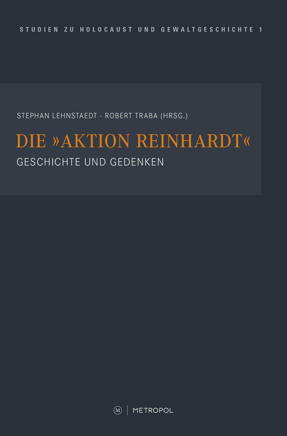 Cover: 9783863314453 | Die "Aktion Reinhardt" | Geschichte und Gedenken | Lehnstaedt (u. a.)