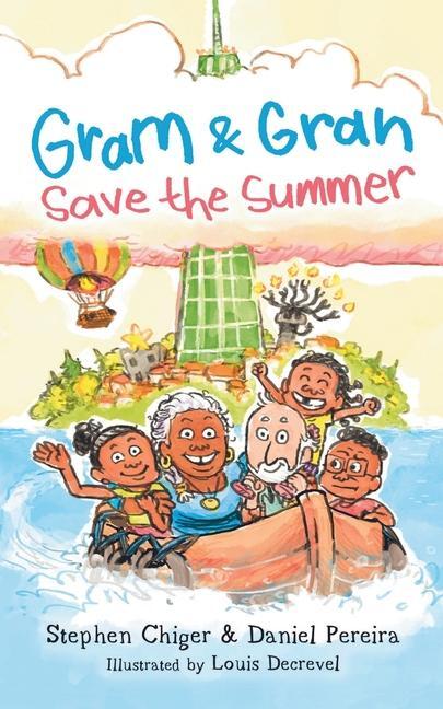 Cover: 9781959419181 | Gram and Gran Save the Summer | Stephen Chiger (u. a.) | Taschenbuch