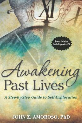 Cover: 9780876046852 | Awakening Past Lives: A Step-By-Step Guide to Self-Exploration...