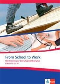 Cover: 9783125826557 | From School to Work | Workbook zur Berufsorientierung Klassen 8 bis 10