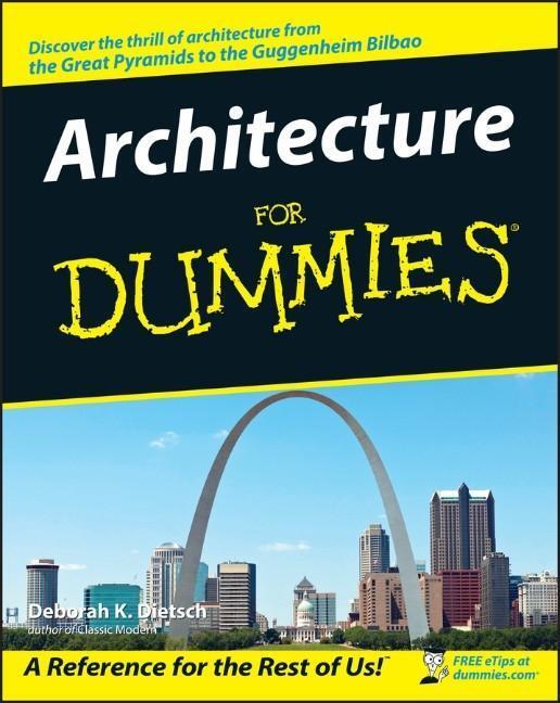 Cover: 9780764553967 | Architecture For Dummies | Deborah K. Dietsch | Taschenbuch | XXVIII