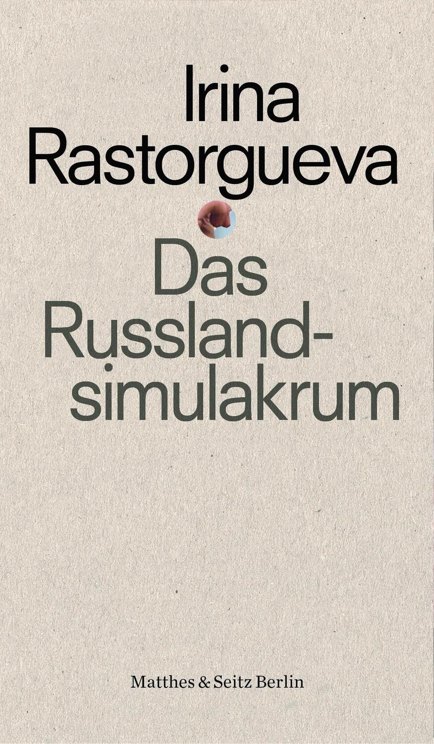 Cover: 9783751808026 | Das Russlandsimulakrum | Irina Rastorgueva | Taschenbuch | Deutsch