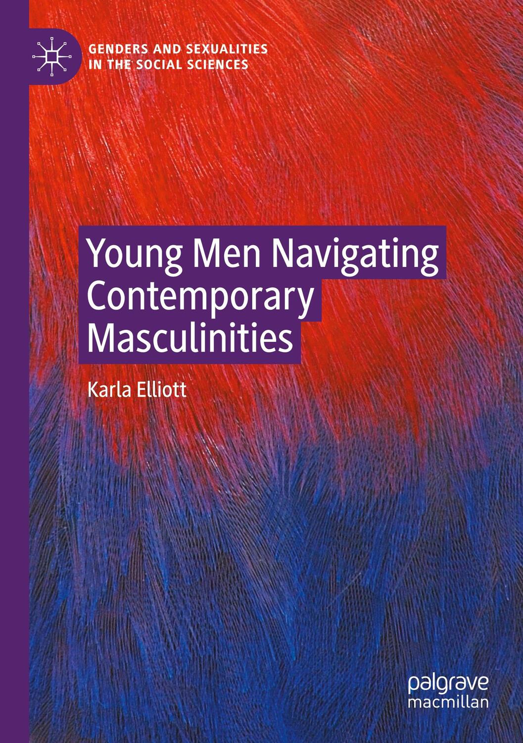 Cover: 9783030363970 | Young Men Navigating Contemporary Masculinities | Karla Elliott | Buch