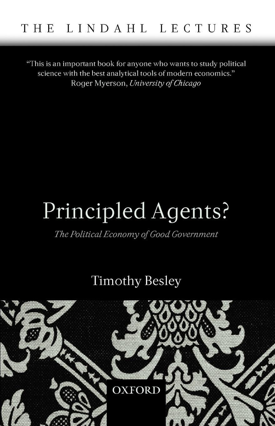 Cover: 9780199283910 | Principled Agents? | The Political Economy of Good Government | Besley