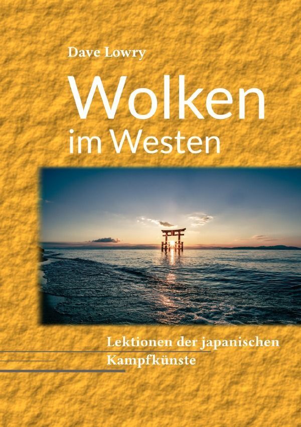 Cover: 9783757554927 | Wolken im Westen | Lektionen japanischen Wege des Kriegers. DE | Lowry