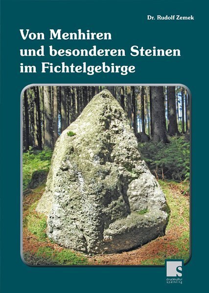 Cover: 9783926621870 | Von Menhiren und besonderen Steinen im Fichtelgebirge | Rudolf Zemek