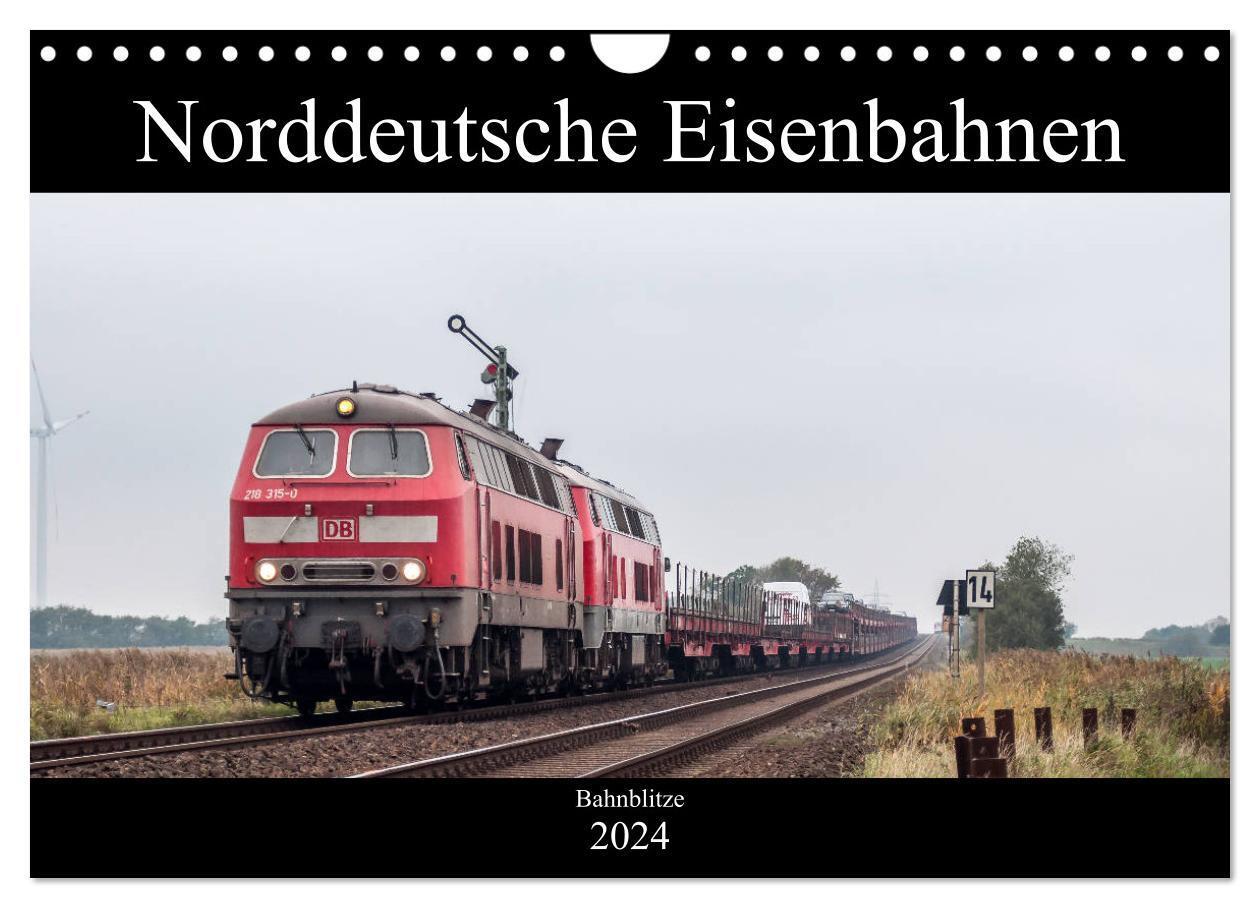 Cover: 9783383212925 | Norddeutsche Eisenbahnen (Wandkalender 2024 DIN A4 quer), CALVENDO...