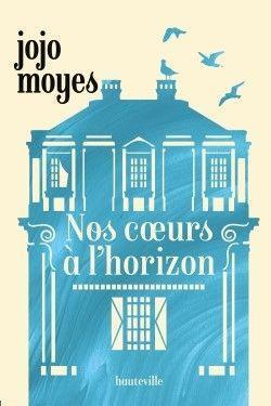 Cover: 9782381223124 | Nos coeurs à l'horizon | Jojo Moyes | Taschenbuch | Französisch | 2023