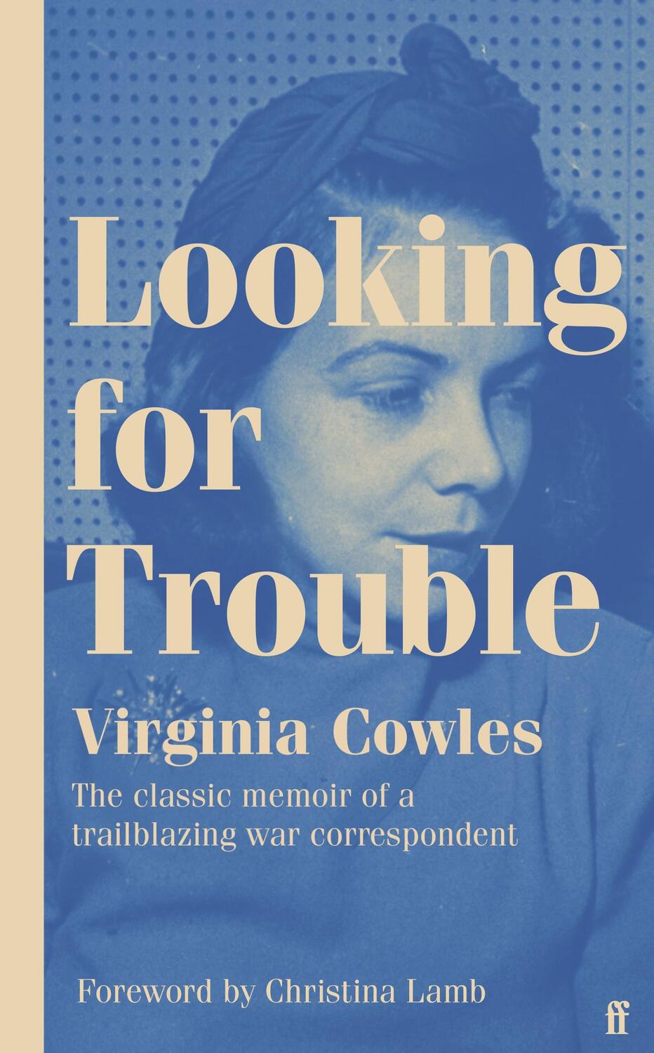 Cover: 9780571367542 | Looking for Trouble | Virginia Cowles | Buch | Gebunden | Englisch