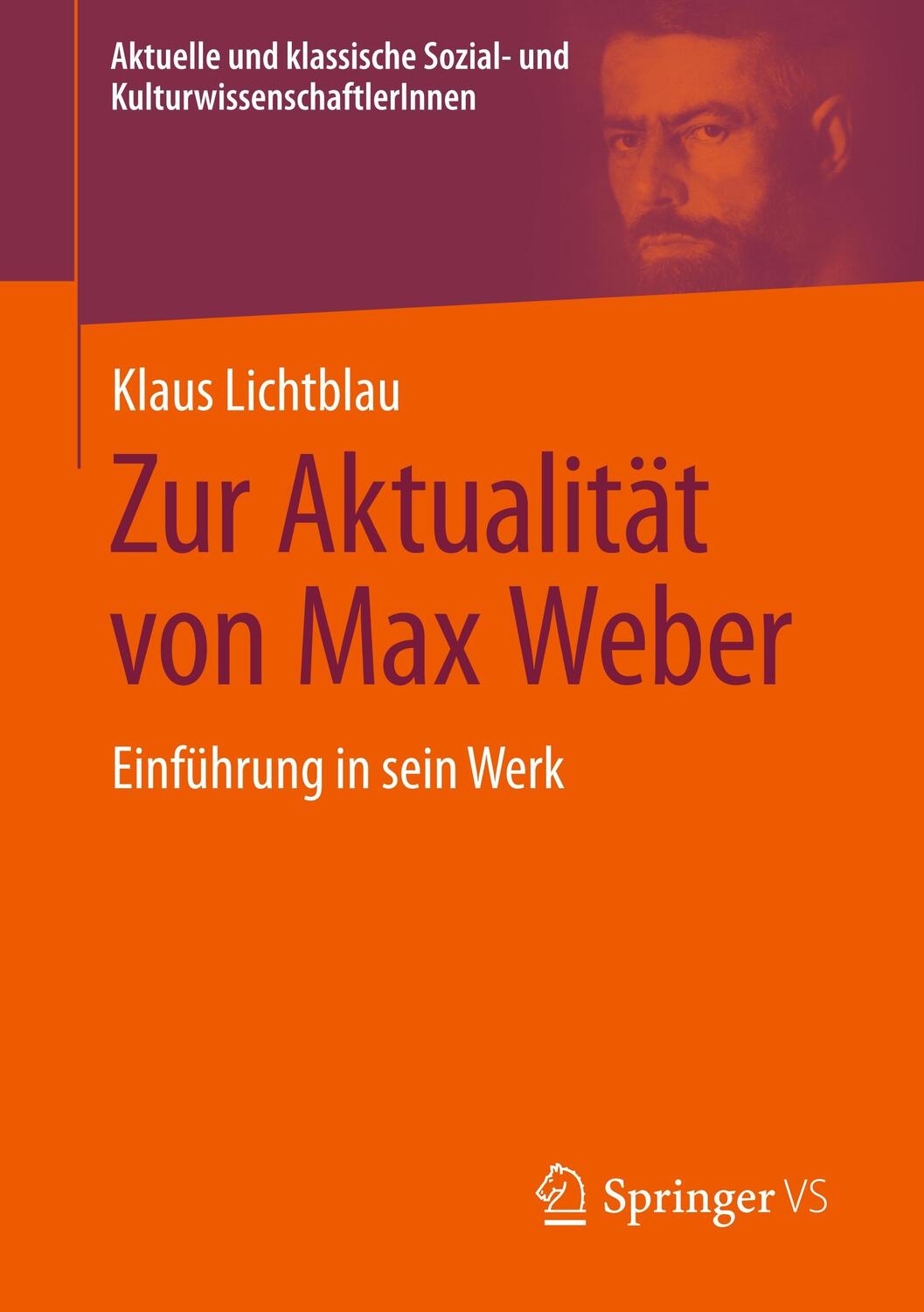 Cover: 9783658289461 | Zur Aktualität von Max Weber | Einführung in sein Werk | Lichtblau