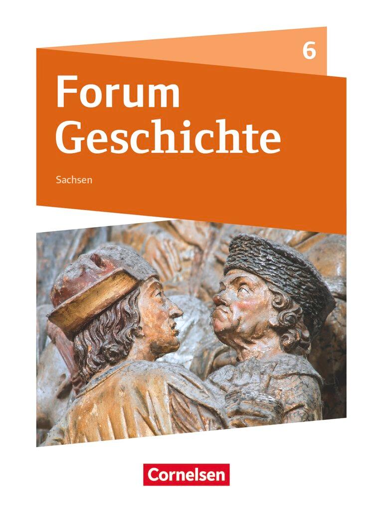 Cover: 9783060657834 | Forum Geschichte 6. Schuljahr - Gymnasium Sachsen - Schülerbuch | Buch