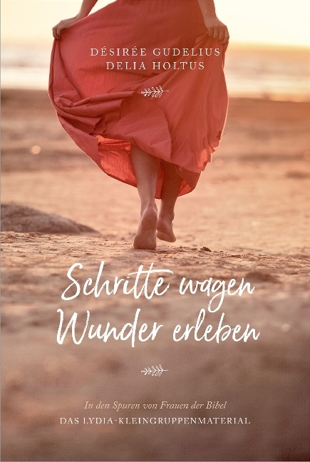 Cover: 9783957344717 | Schritte wagen, Wunder erleben | Désirée Gudelius (u. a.) | Buch