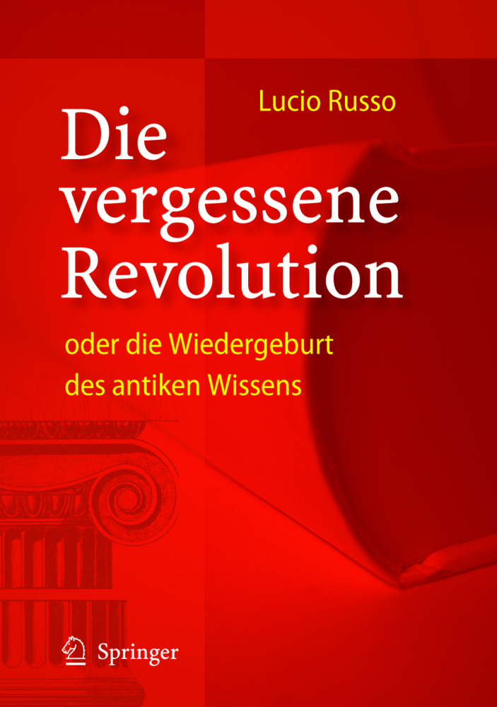 Cover: 9783540209386 | Die vergessene Revolution oder die Wiedergeburt des antiken Wissens