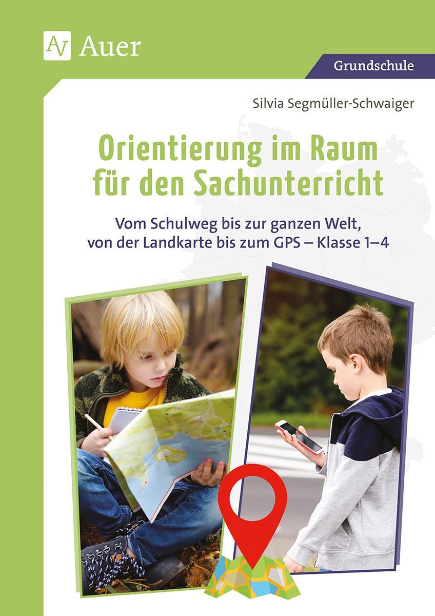 Cover: 9783403078708 | Orientierung im Raum für den Sachunterricht | Segmüller-Schwaiger