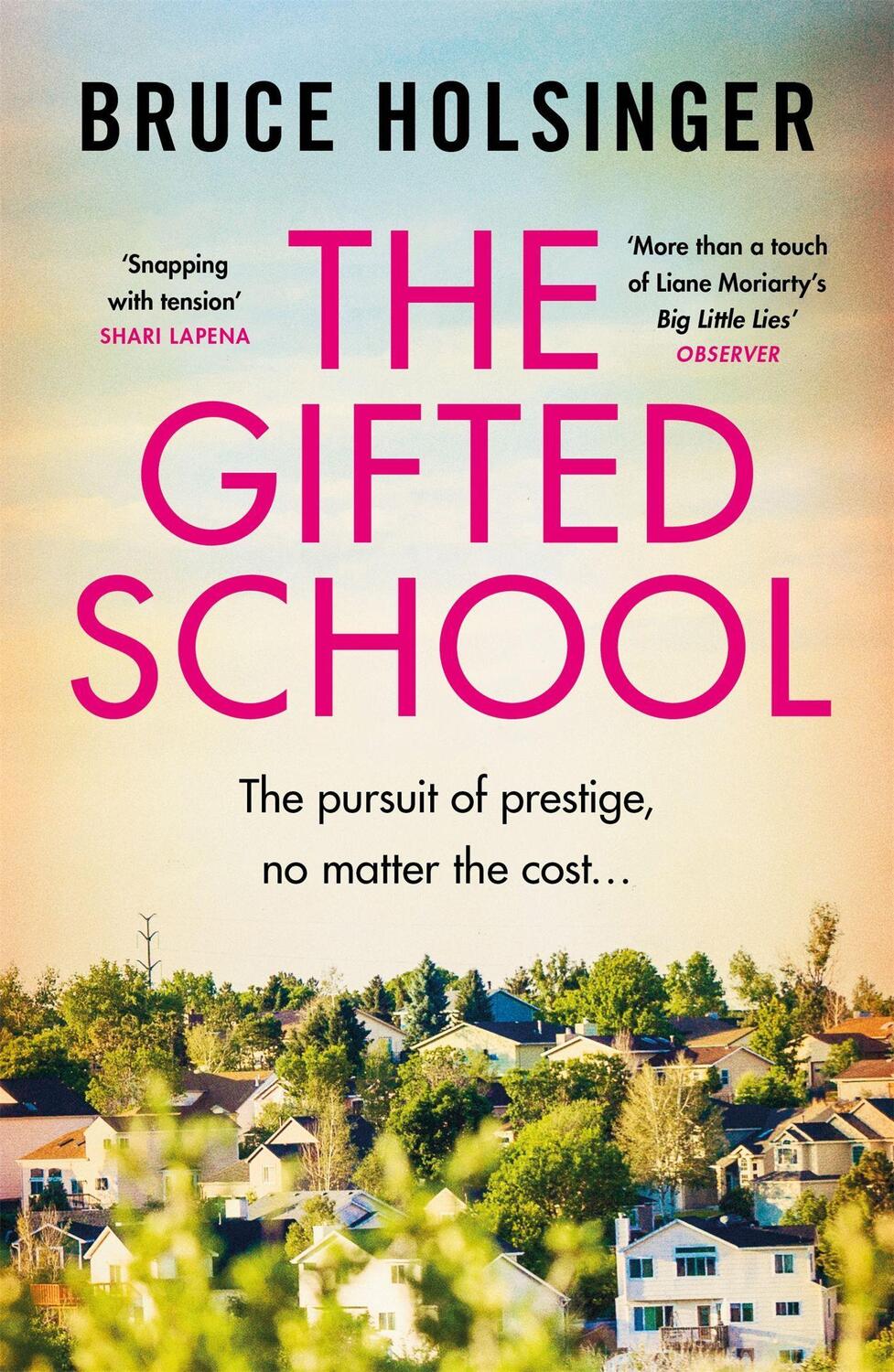 Cover: 9781472271518 | The Gifted School | 'Snapping with tension' Shari Lapena | Holsinger