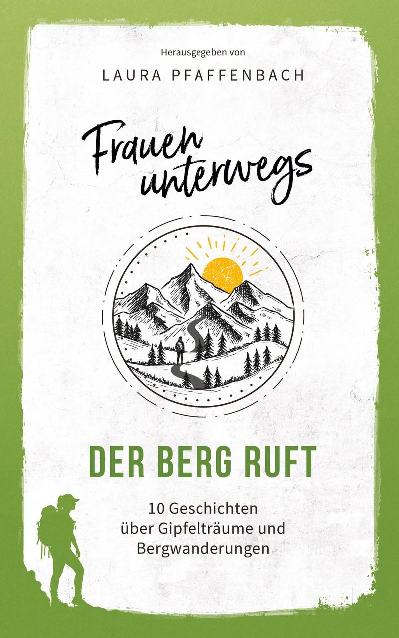 Cover: 9783690282222 | Frauen unterwegs: Der Berg ruft | Laura Pfaffenbach (u. a.) | Buch