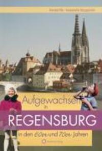 Cover: 9783831319169 | Aufgewachsen in Regensburg in den 60er &amp; 70er Jahren | Aufgewachsen in