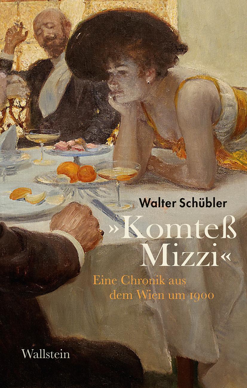 Cover: 9783835336247 | »Komteß Mizzi« | Eine Chronik aus dem Wien um 1900 | Walter Schübler