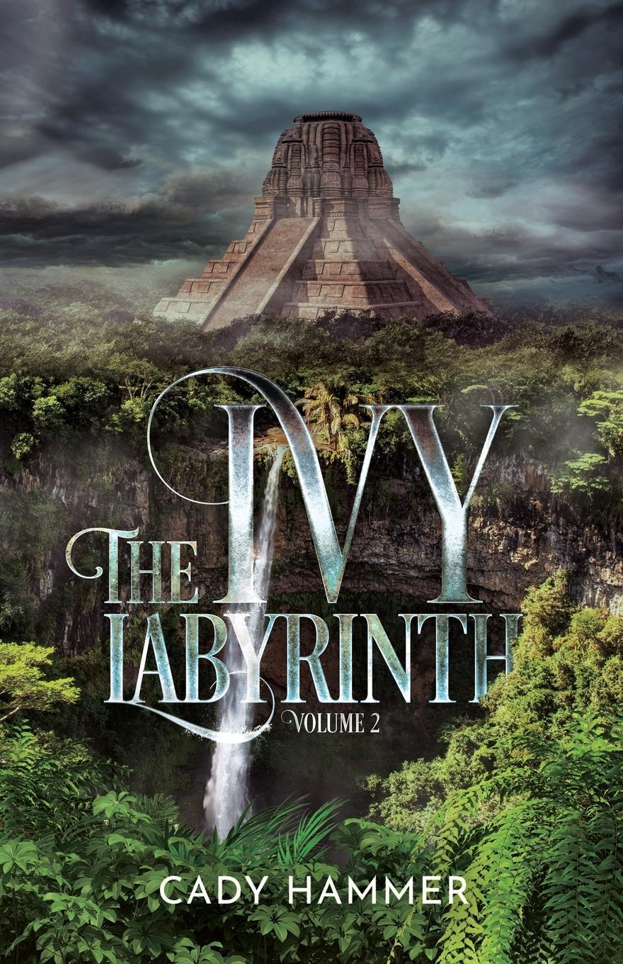 Cover: 9781736886397 | The Ivy Labyrinth | Volume 2 | Cady Hammer | Taschenbuch | Paperback