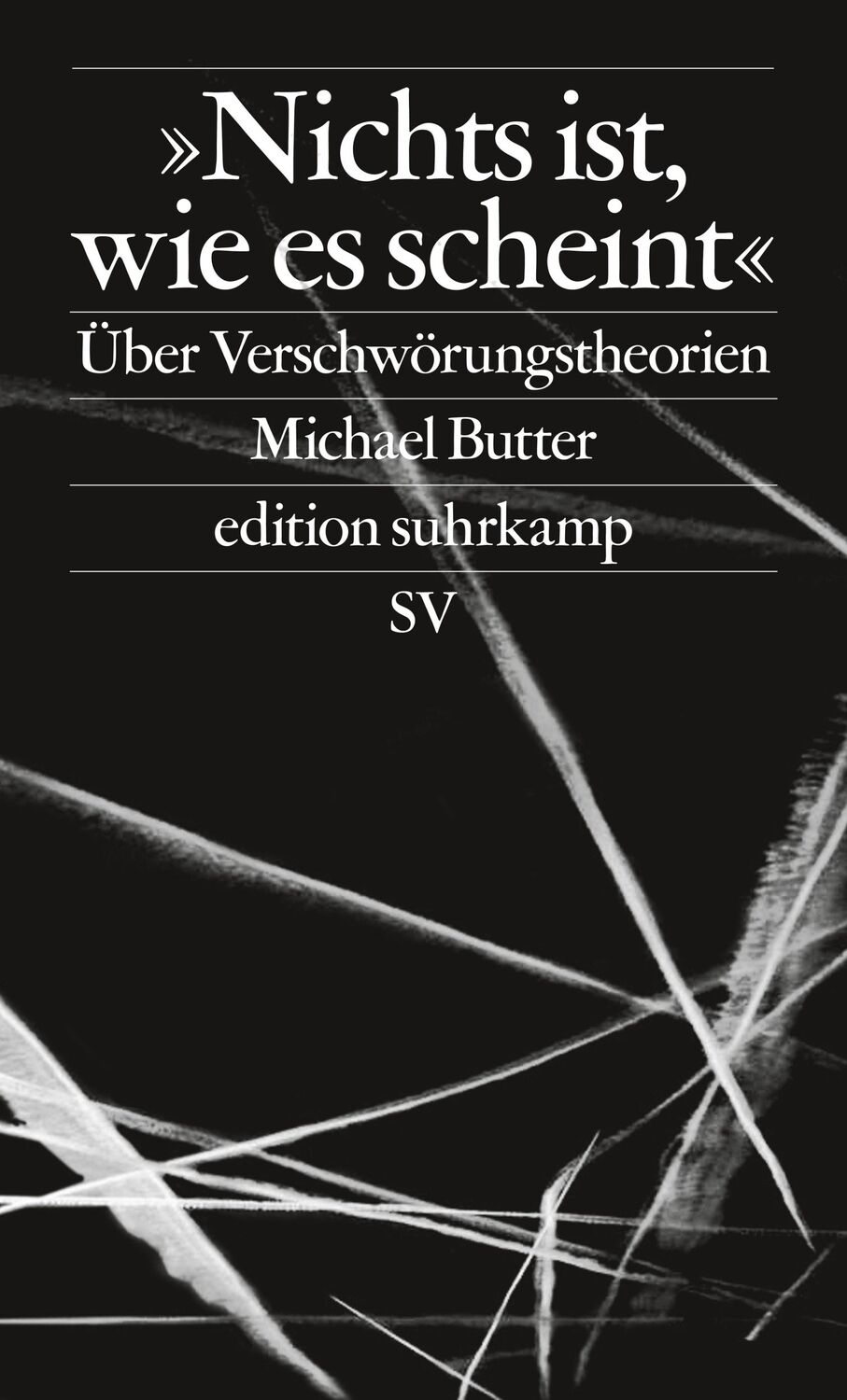 Cover: 9783518073605 | »Nichts ist, wie es scheint« | Über Verschwörungstheorien | Butter