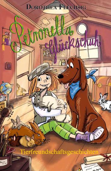 Cover: 9783943030860 | Petronella Glückschuh Tierfreundschaftsgeschichten | Dorothea Flechsig