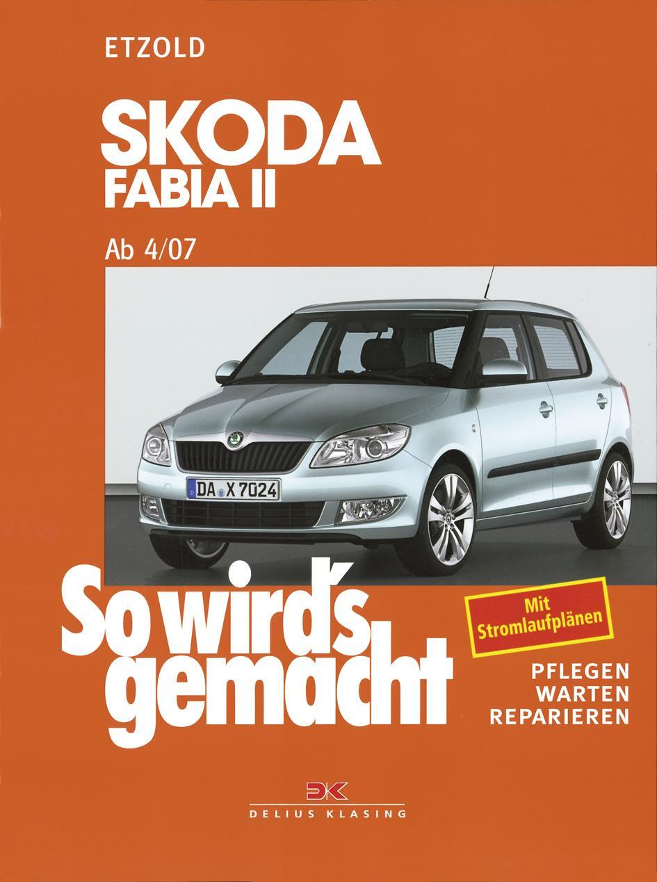 Cover: 9783768832243 | Skoda Fabia II ab 4/07 | pflegen - warten - reparieren | Etzold | Buch